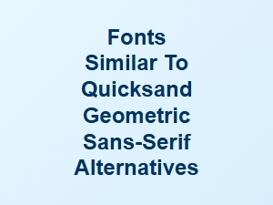 Top Geometric Display Fonts Similar to Quicksand